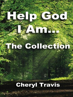 cover image of Help God, I Am--The Collection